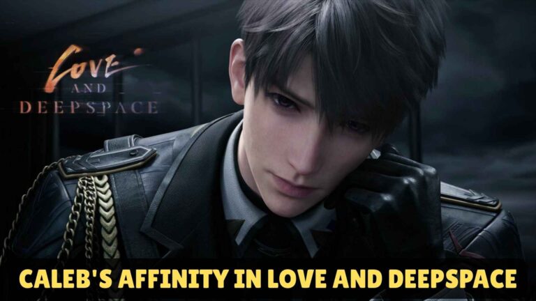 Caleb's Affinity in Love and Deepspace