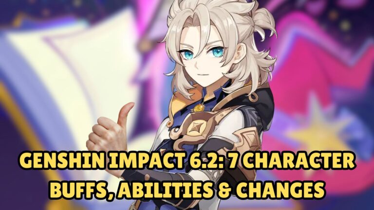 Genshin Impact 6.2 7 Character Buffs, Abilities & Changes