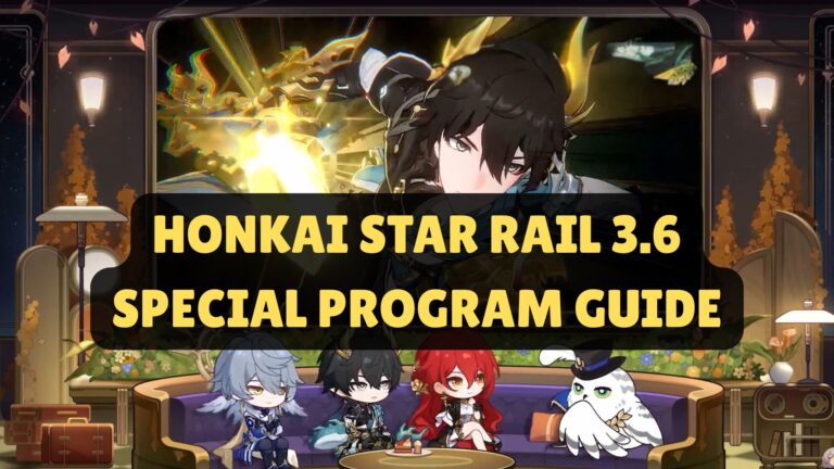 Honkai Star Rail 3.6 Special Program Guide