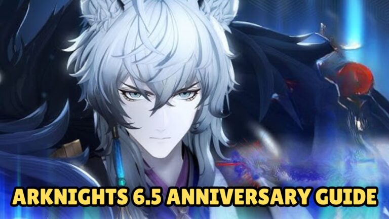 Arknights 6.5 Anniversary Guide