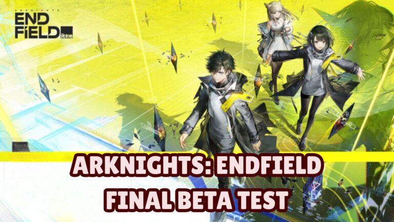 Arknights: Endfield Final Beta Test Complete Summary and Analysis