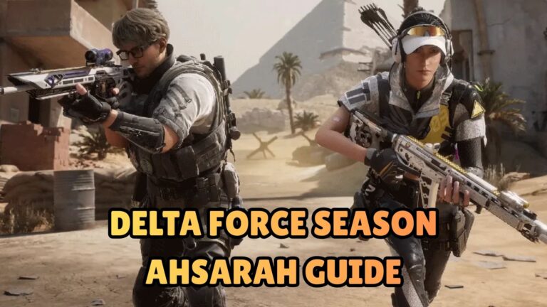 Delta Force Season Ahsarah Guide