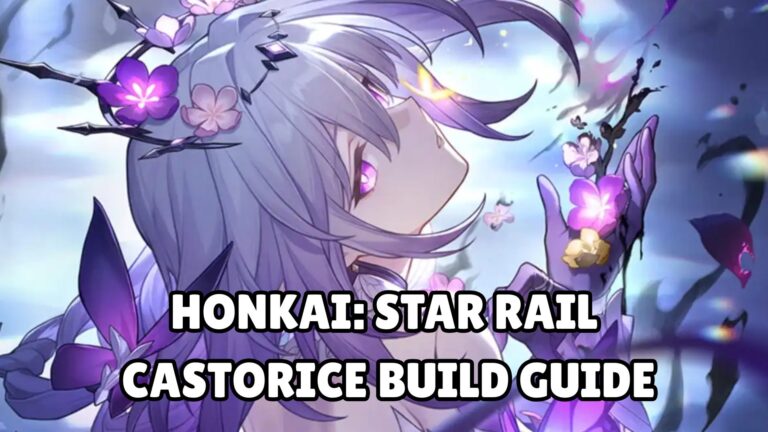 Honkai Star Rail Castorice Build Guide