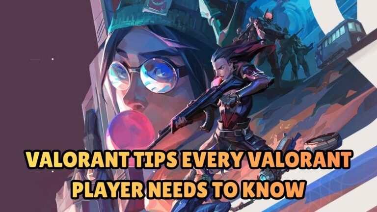 VALORANT Tips Every Valorant Player Needs to Know