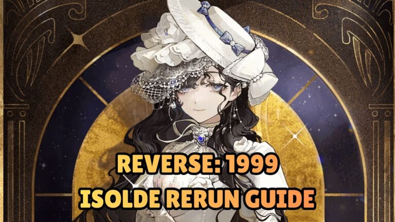 Reverse: 1999 Isolde Rerun Guide