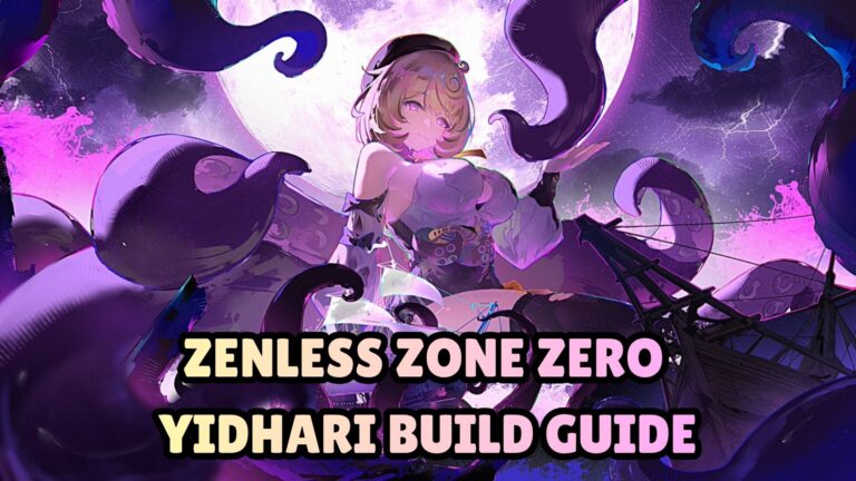 Zenless Zone Zero Yidhari Build Guide