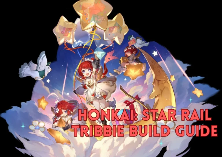 Honkai: Star Rail Tribbie Build Guide