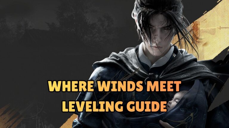 Where Winds Meet Leveling Guide