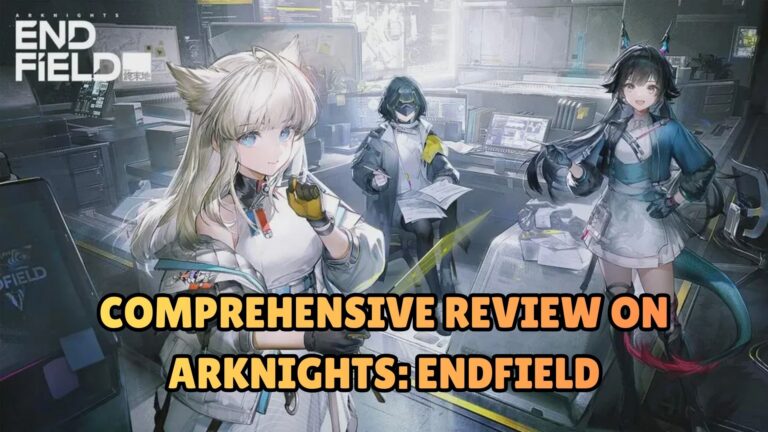 Comprehensive Review on Arknights Endfield